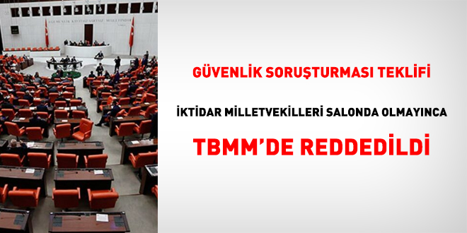 Güvenlik soruşturması teklifi TBMM'de kabul edilmedi