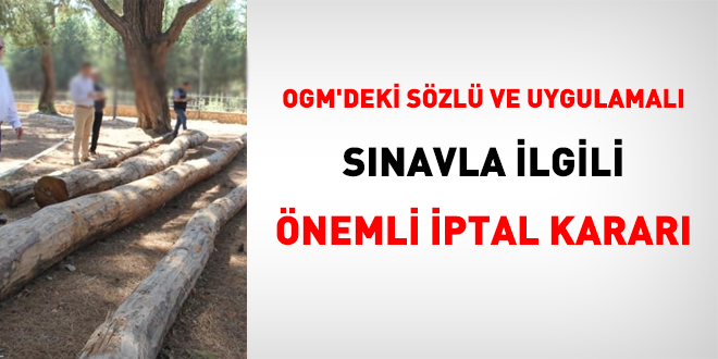 OGM'deki sözlü ve uygulamalı sınavla ilgili önemli iptal kararı