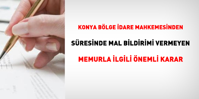 Süresinde mal bildirimi vermeyen memur önce ihtar edilmeli