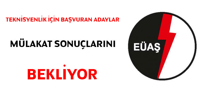 Teknisyenlik için başvuran adaylar mülakat sonuçlarını bekliyor