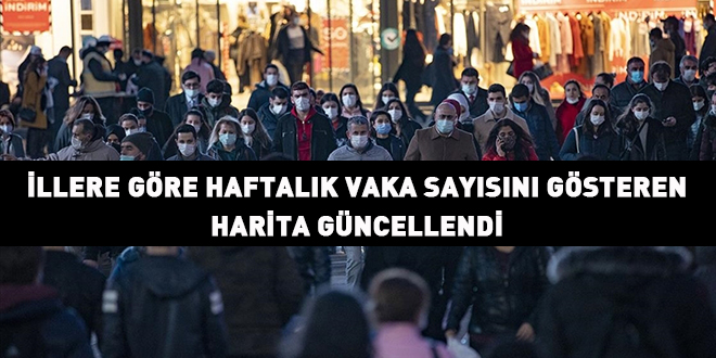 İllere göre haftalık vaka sayısını gösteren harita güncellendi