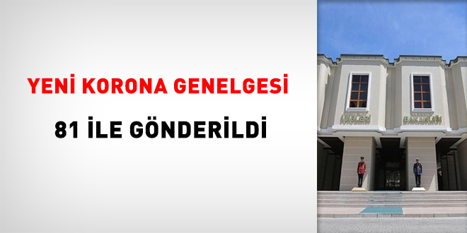 Yeni korona genelgesi 81 ile gönderildi