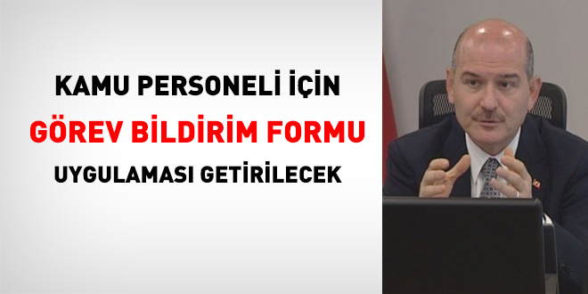 Bakan Soylu: Kamu personeli için görev bildirim formu uygulaması getirilecek