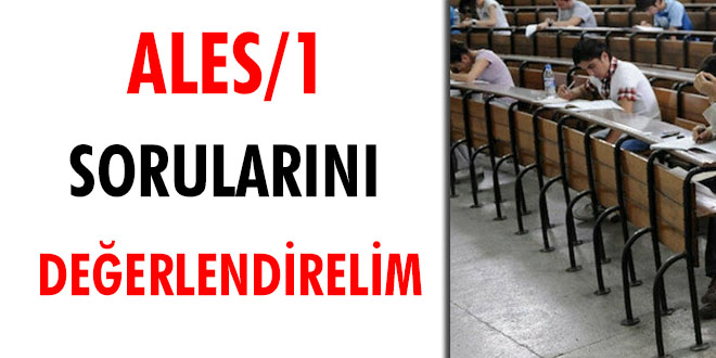 ALES/1 sorularını değerlendiriyoruz