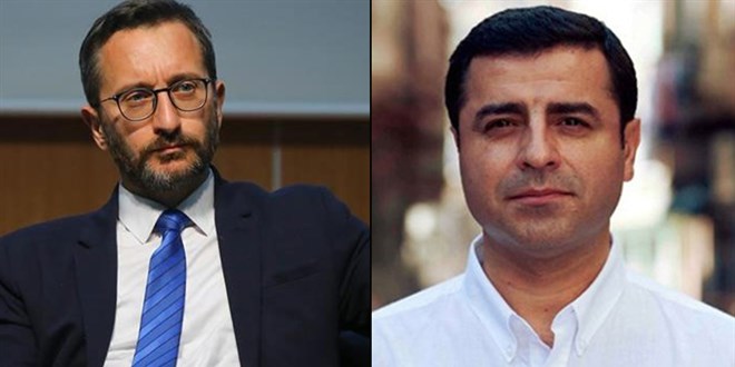 Fahrettin Altun'dan Demirta�'�n kendisi hakk�nda s�zlerine sert yan�t