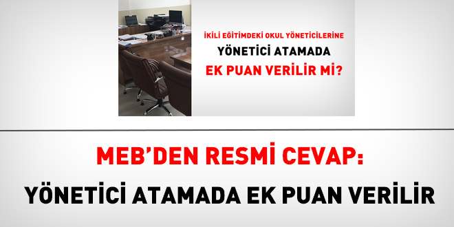 MEB: İkili eğitimde okul yöneticilerine yönetici atamada ek puan verilir