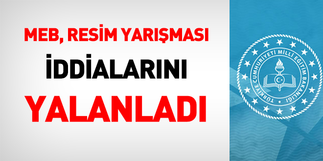 MEB, 'resim yarışması' iddialarını yalanladı