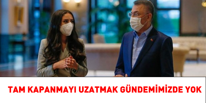 Oktay: Tam kapanmayı uzatmak gündemimizde yok