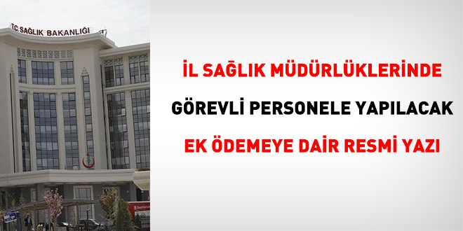 Bakanlıktan il sağlık müdürlüklerindeki ek ödemeye dair yazı