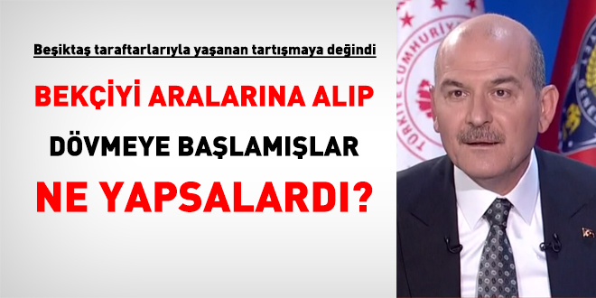 Süleyman Soylu'dan bekçilerle ilgili açıklama