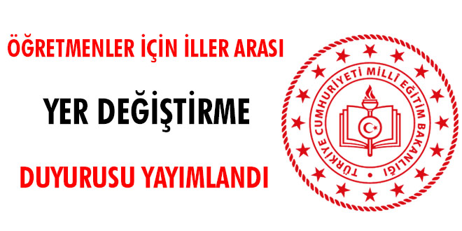MEB, öğretmenler için iller arası yer değiştirme duyurusu yayımladı