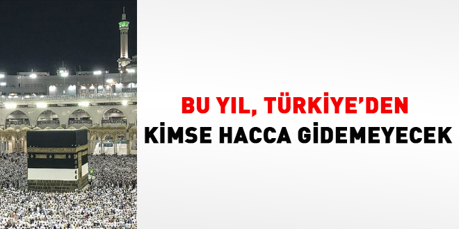 Bu yl, Trkiye'den kimse hacca gidemeyecek