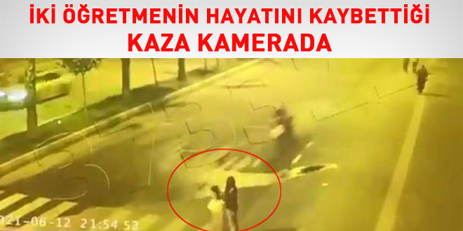 İki öğretmenin hayatını kaybettiği kaza kamerada