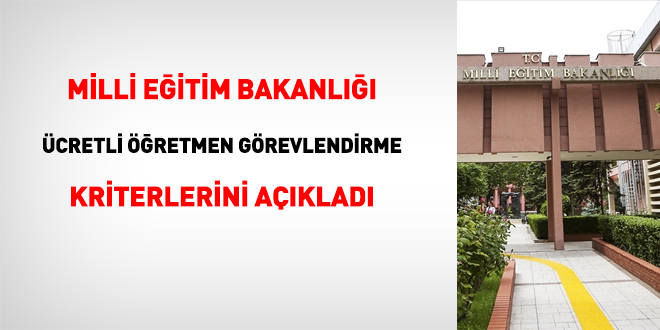 MEB, ücretli öğretmen görevlendirme kriterlerini açıkladı