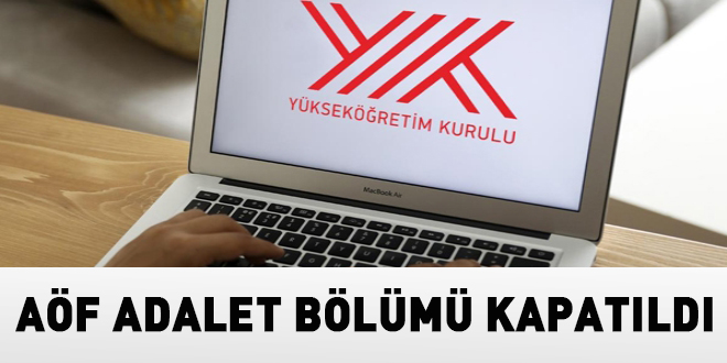 YÖK duyurdu: AÖF Adalet bölümü kapatıldı