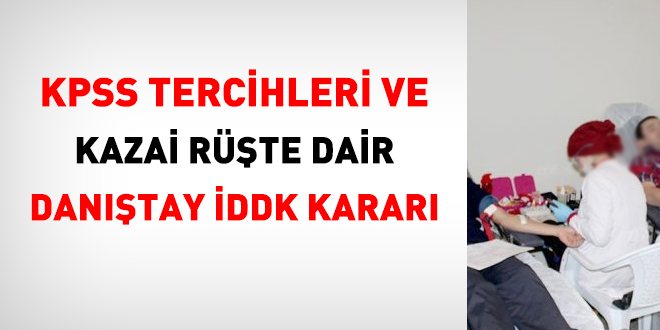 KPSS tercihleri ve kazai rüşte dair Danıştay İDDK kararı