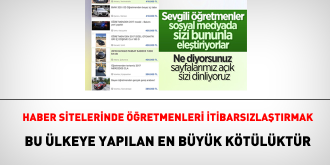 Haber sitelerinde, öğretmen düşmanlığı yapmak yakışık almıyor