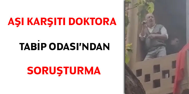 Aşı karşıtı mitingde konuşan doktora Tabip Odası'ndan soruşturma