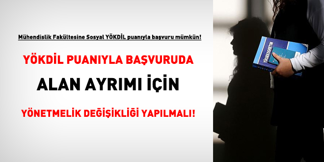 YÖKDİL puanıyla başvuruda, alan ayrımı için yönetmelik değişikliği yapılmalı!