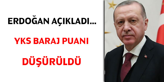 Erdoğan açıkladı... YKS baraj puanı düşürüldü