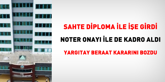 Sahte diplomaya beraat karar Yargtay'dan dnd