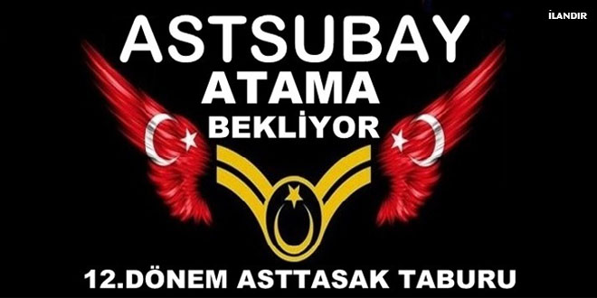 12. d�nem Asttasak taburu atama bekliyor