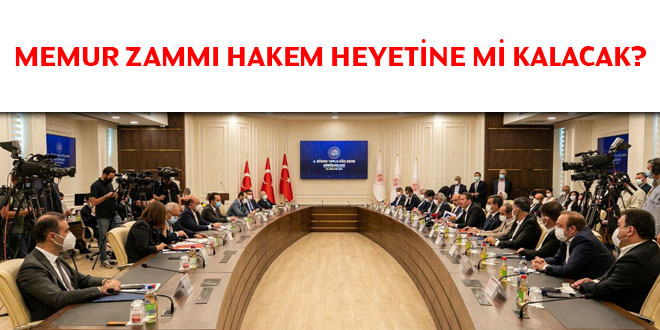 Memur zammı hakem heyetine mi kalacak?
