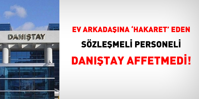 Ev arkadana hakaret 'memuriyetle badamayacak' hal ve davran sayld!