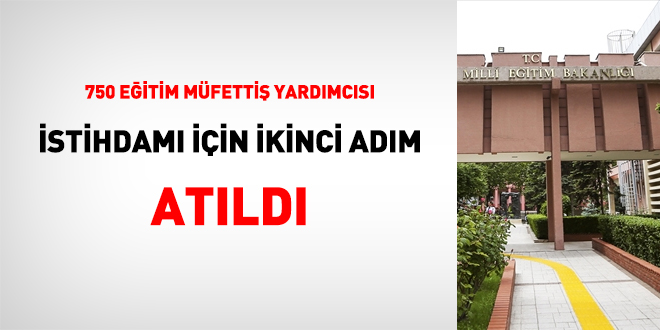 MEB'den, 750 eğitim müfettiş yardımcısı alımı için ikinci adım