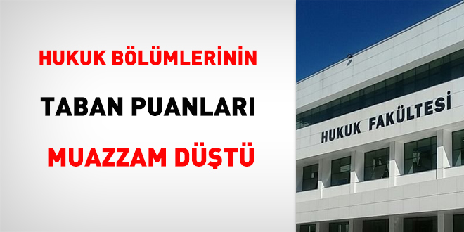 Hukuk bölümlerinin taban puanı muazzam düştü