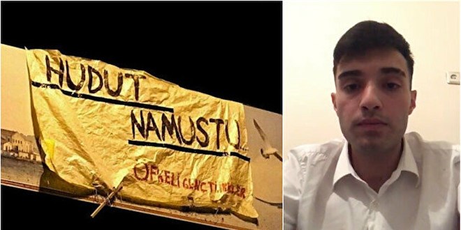 'Hudut Namustur' pankartını açan genç video ile açıklama yaptı
