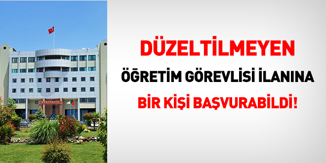 Özgeçmişe göre hazırlanan ilan düzeltilmedi, bir kişi başvurabildi