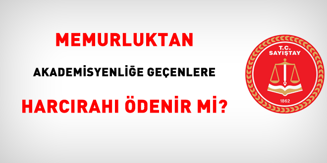 Memurluktan retim grevliliine geenlere grev harcrah denir mi?