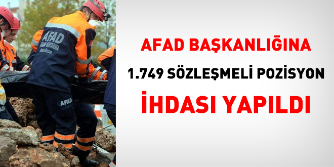 AFAD'a 1749 szlemeli pozisyon ihdas yapld