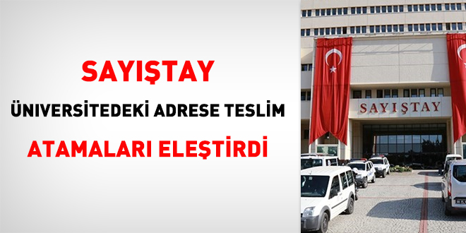 Sayıştay Üniversitedeki adrese teslim atamaları eleştirdi