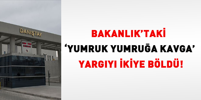 Bakanlık'taki 'yumruk yumruğa kavga' yargıyı böldü!