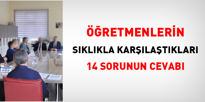 Öğretmenlerin sıklıkla karşılaştıkları 14 sorunun cevabı