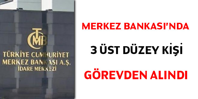 Merkez Bankas'nda 3 st dzey kii grevden alnd