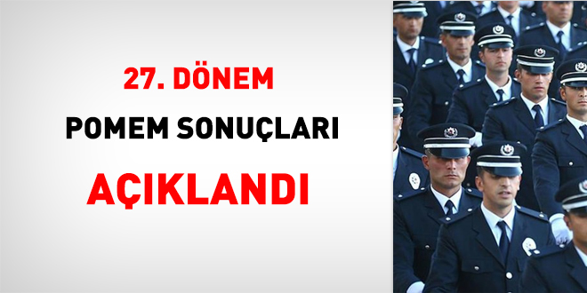 27. Dönem POMEM sonuçları açıklandı